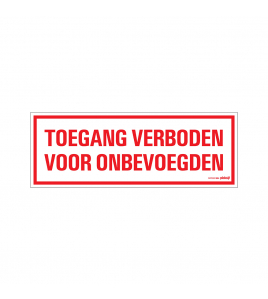 BORD TOEGANG VERBODEN VOOR ONBEV. 330X120 MM