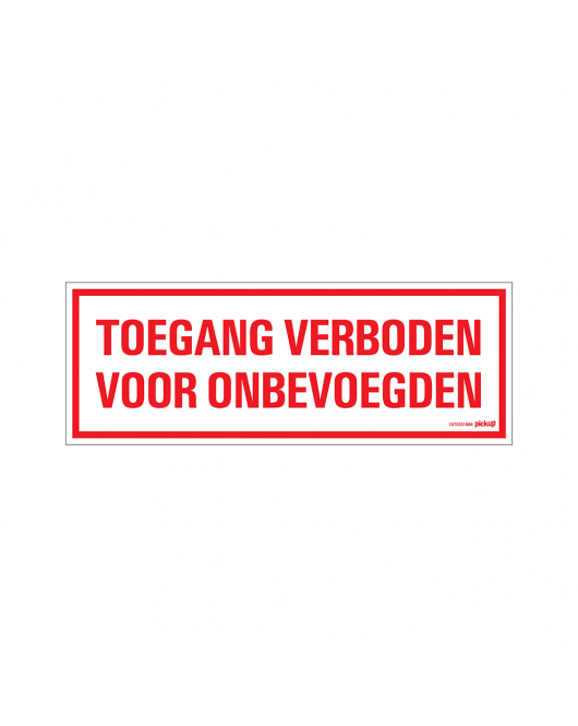 BORD TOEGANG VERBODEN VOOR ONBEV. 330X120 MM